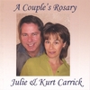 KURT AND JULIE CARRICK: A Couple's Rosary