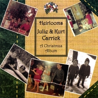 KURT AND JULIE CARRICK: Heirlooms