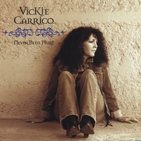 Vickie Carrico : Never Been Hurt