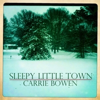 Carrie Bowen: Sleepy Little Town