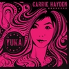 CARRIE HAYDEN: Yuka