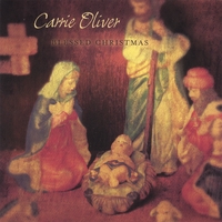 CARRIE OLIVER: Blessed Christmas