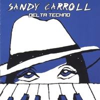 Sandy Carroll : Delta Techno