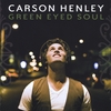 CARSON HENLEY: Green Eyed Soul