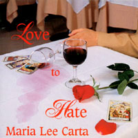 Maria Lee Carta : Love To Hate