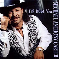 MICHAEL ANTHONY CARTER: I'll Meet You
