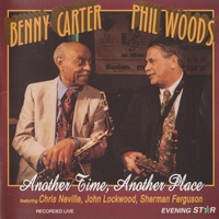 BENNY CARTER - PHIL WOODS: Another Time, Another Place