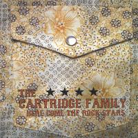 The Cartridge Family : Here Come the Rock Stars