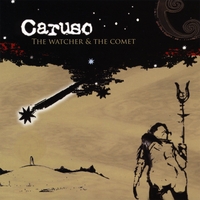 CARUSO: The Watcher & The Comet
