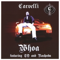 Carvelli : Whoa feat. TQ & Rasheeda