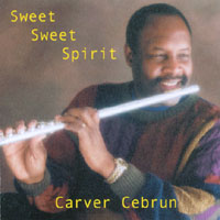 Carver Cebrun : Sweet Sweet Spirit