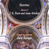 Cary Savage : Favorites: Music of J.S. Bach and Isaac Albéniz