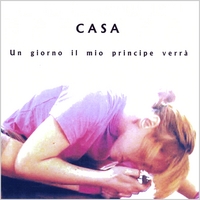 Casa : Un Giorno Il Mio Principe Verrà