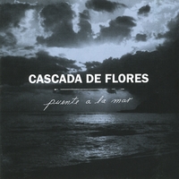 CASCADA DE FLORES: Puente A La Mar