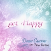 DENISE CASCIONE WITH PETER VANTINE: Get Happy