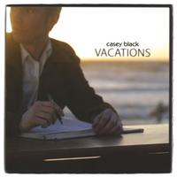 Casey Black : Vacations