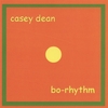 CASEY DEAN: bo-rhythm