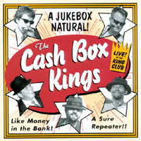 Cash Box Kings : Live! At The King Club