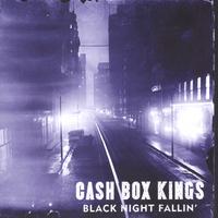 Cash Box Kings : Black Night Fallin'