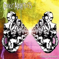 Casket Architects : Future Wounds