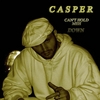 CASPER: Can't Hold Meh Down