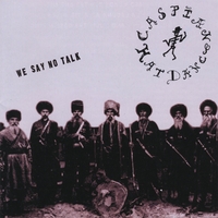 Caspian Hat Dance : We say no talk