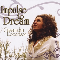 CASSANDRA ROBERTSON: Impulse to Dream