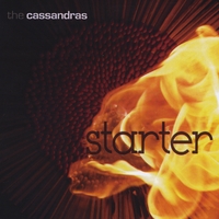 The Cassandras : Starter