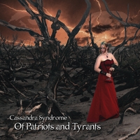 Cassandra Syndrome : Of Patriots and Tyrants