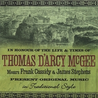 Frank Cassidy and James Stephens : Thomas D'Arcy McGee