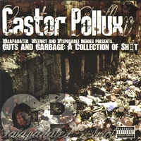 CASTOR POLLUX: Guts and Garbage: A Collection of Sh*t