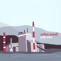 NATHAN CASWELL: Pulp Town