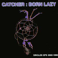 Catcher : Born Lazy