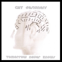 CATDESIGNERS: Tomorrow Never Knows