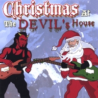 CHRISTMAS AT THE DEVIL'S HOUSE: Christmas Music / Metal Madness: Santa Vs. Satan in a Guitar Duel