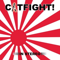 CATFIGHT!: In Stereo