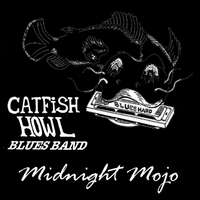 Catfish-Howl : Midnight Mojo