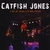 CATFISH JONES: Live at Satellite Ballroom