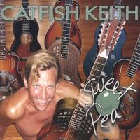 Catfish Keith : Sweet Pea