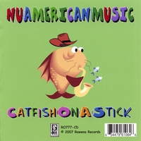 Catfish On A Stick : Nu American Music
