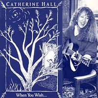 CATHERINE HALL: When You Wish...