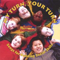 CATHY BOLLINGER: MY TURN YOUR TURN: Songs for Building Social Skills