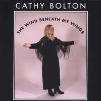CATHY BOLTON: The Wind Beneath My Wings