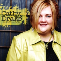 Cathy Drake : Kisses To God