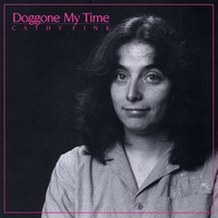 Cathy Fink : Doggone My Time