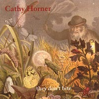 Cathy Horner : they don't bite