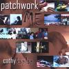CATHY KAPLAN: Patchwork Me