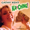 CATHY KENT: Ka-Ching!