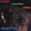 CATHY PONTON KING: Undertow
