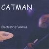 CATMAN: Electrotripfunkhop
